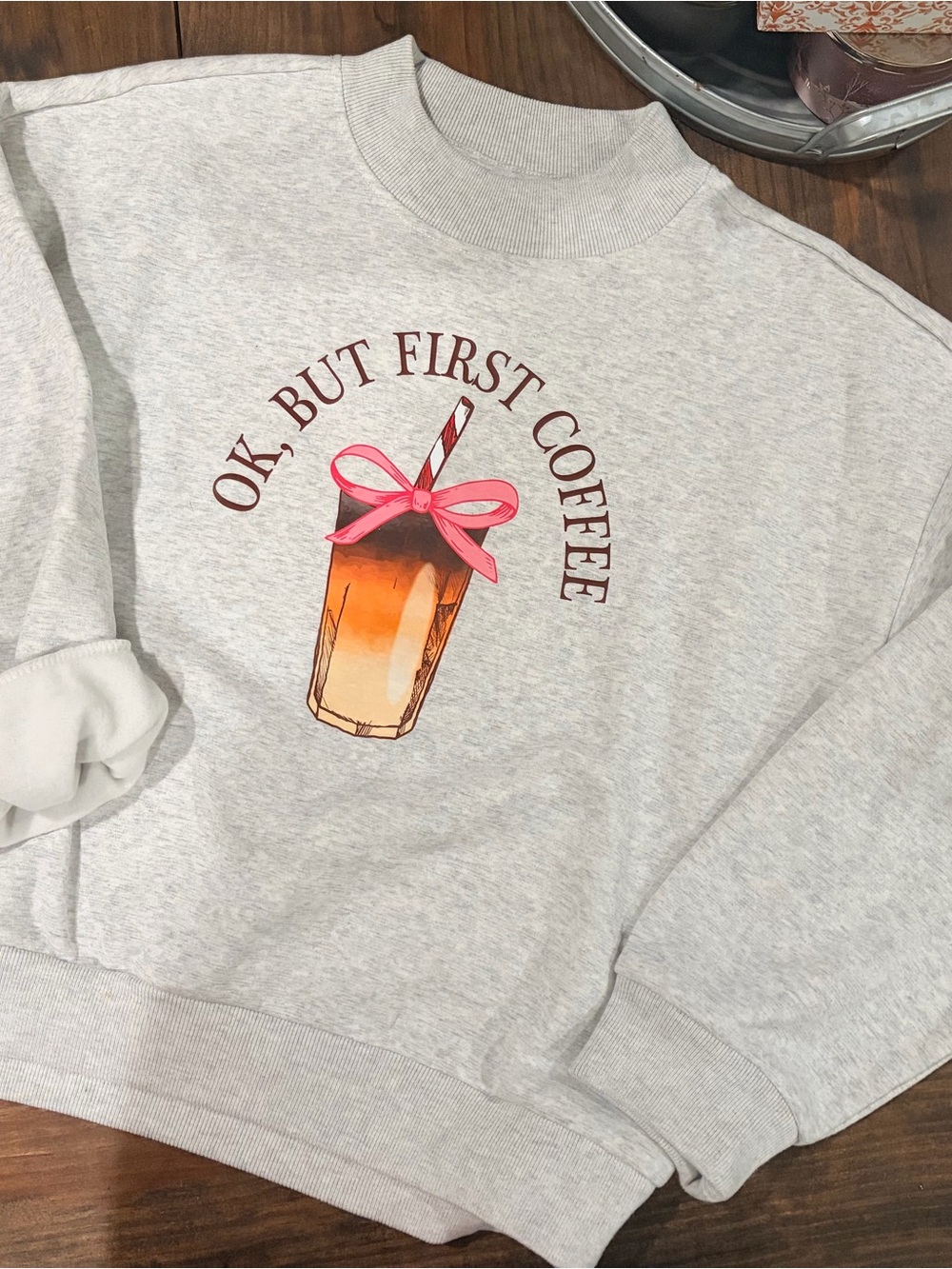 OK, But First Coffee Light Gray Graphic Sweatshirt